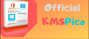KMSpico Activator Official Download Windows 10, 8, 7 & Office