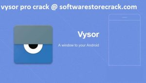 Vysor Pro Crack + License Key [2023]