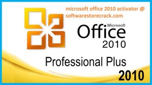 Microsoft Office 2010 Activator Download [2023]