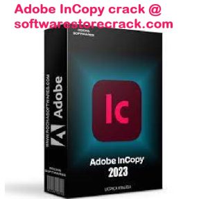 Adobe InCopy Crack 2023 v18.2.1.455 Free Download