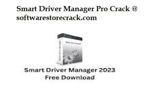 Smart Driver Manager 6.4.978 Crack + License Key 2024